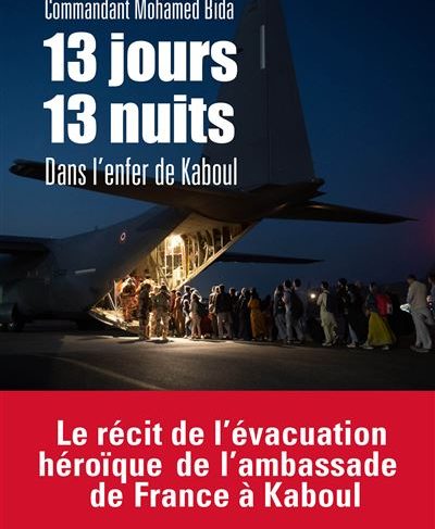 “13 jours, 13 nuits dans l’enfer de Kaboul ” de Mohamed Bida