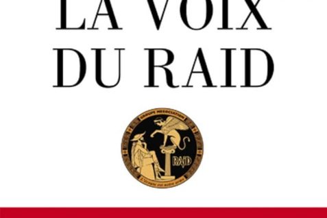 La voix du RAID – Négocier pour sauver des vies (Novembre 2019) de Tatiana Brillant et Christine Desmoulins  