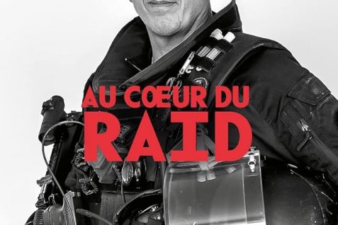 Au cœur du RAID (Septembre 2022) de Marc Verillotte et Karim Ben Ismaïl