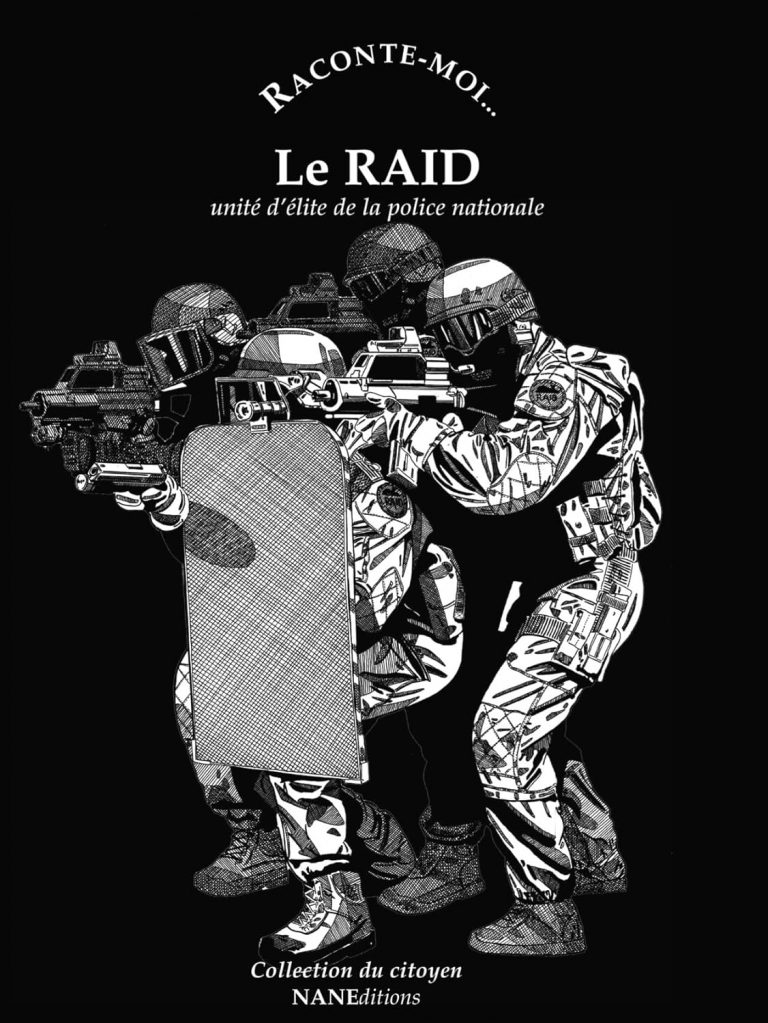 Raconte-moi le RAID : unité d&rsquo;élite de la Police Nationale – (Aout 2007) de Valérie Ochs