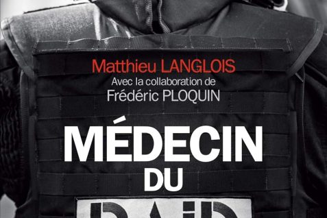 Médecin du RAID : vivre en état d’urgence (Octobre 2016) de Matthieu Langlois